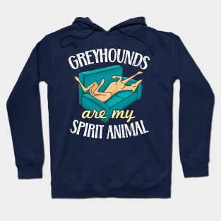 Greyhounds Are My Spirit Animal - Funny Tan Greyhound Owner Hoodie